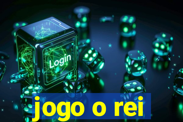 jogo o rei