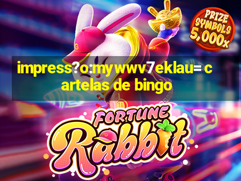 impress?o:mywwv7eklau= cartelas de bingo