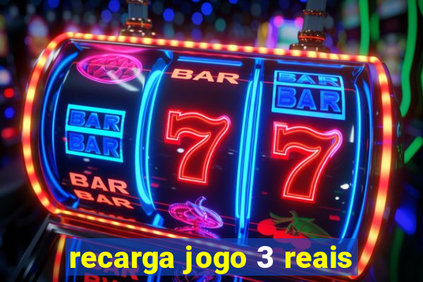 recarga jogo 3 reais