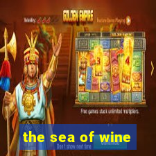 the sea of wine