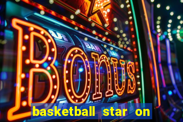 basketball star on fire slot