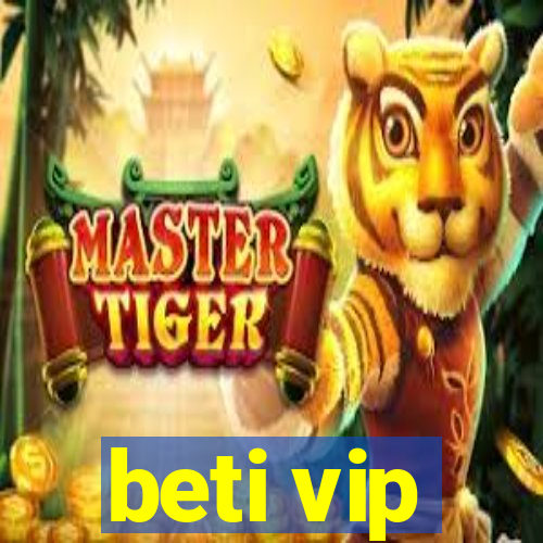 beti vip