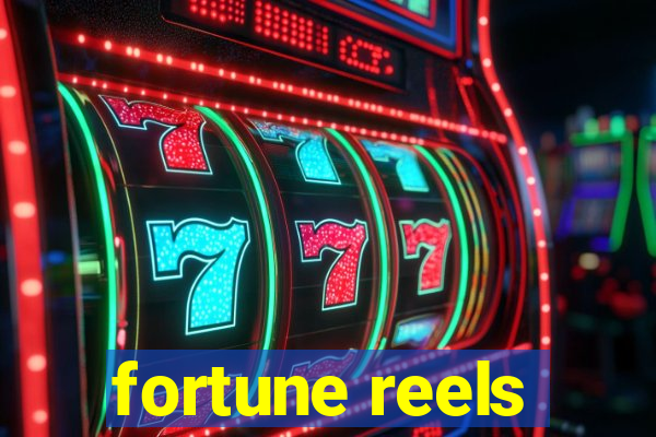 fortune reels