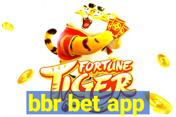 bbr bet app