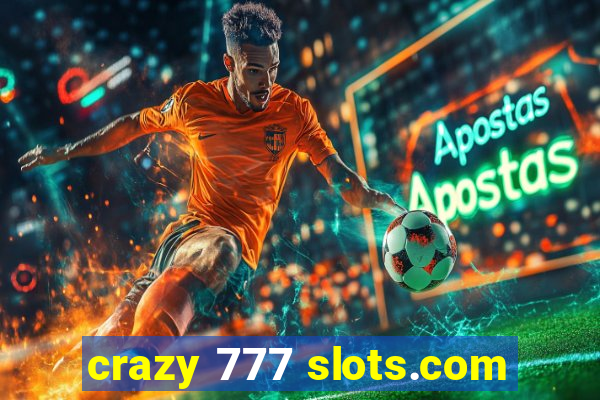 crazy 777 slots.com