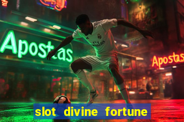 slot divine fortune paga mesmo