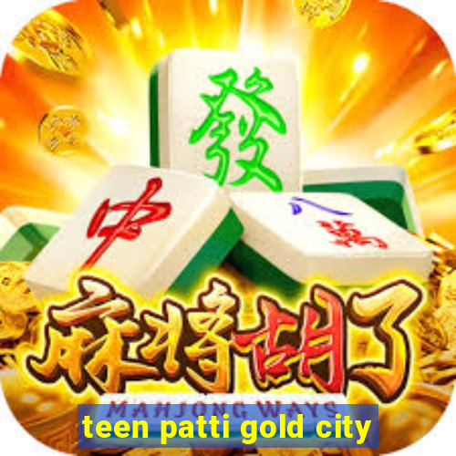 teen patti gold city