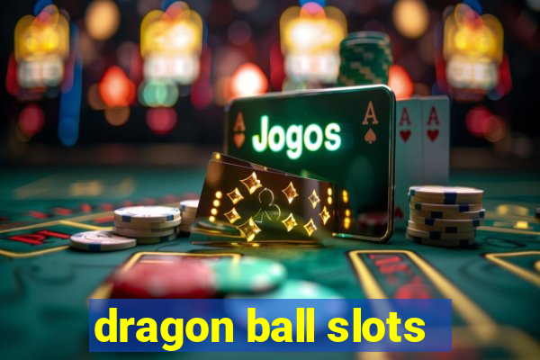 dragon ball slots