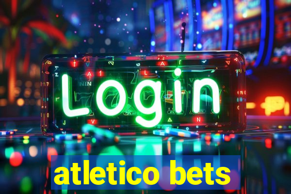 atletico bets