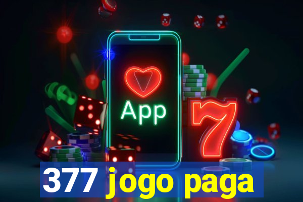 377 jogo paga