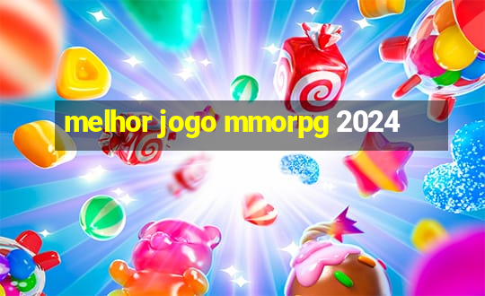 melhor jogo mmorpg 2024