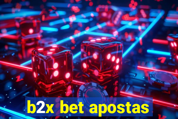 b2x bet apostas