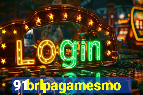 91brlpagamesmo