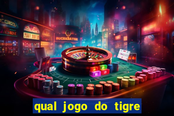 qual jogo do tigre paga de verdade