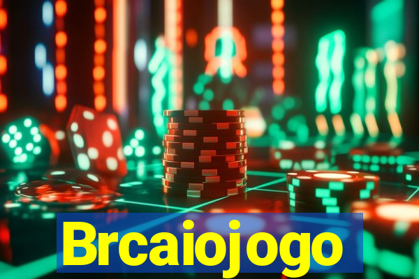 Brcaiojogo