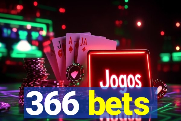 366 bets