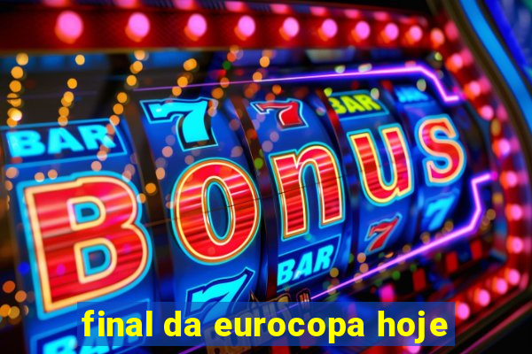 final da eurocopa hoje