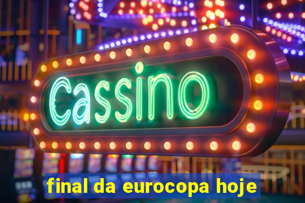 final da eurocopa hoje