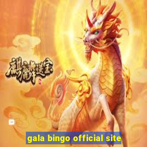 gala bingo official site