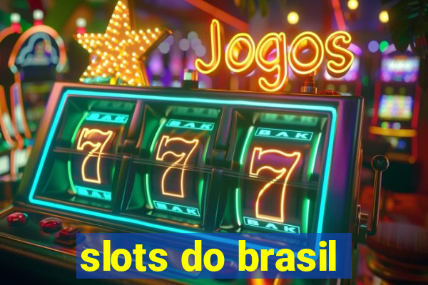 slots do brasil