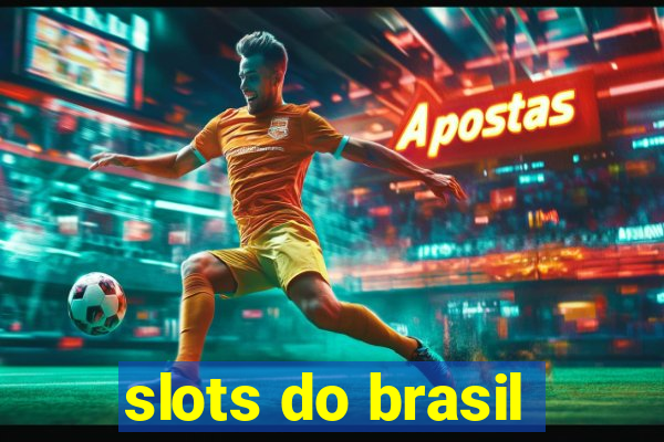 slots do brasil