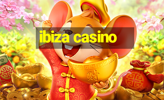 ibiza casino