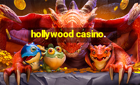 hollywood casino.