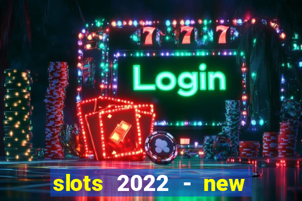 slots 2022 - new lucky slots