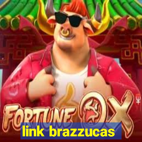 link brazzucas