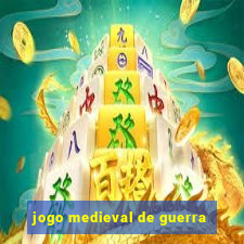 jogo medieval de guerra