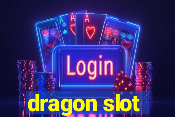 dragon slot