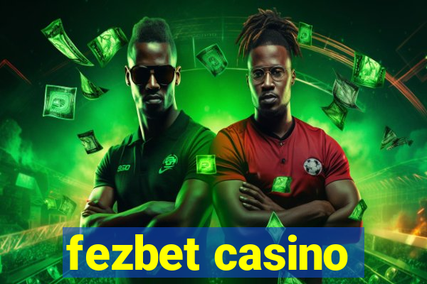 fezbet casino