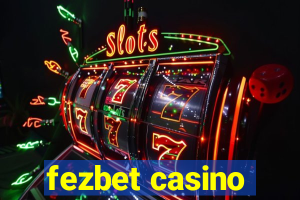 fezbet casino