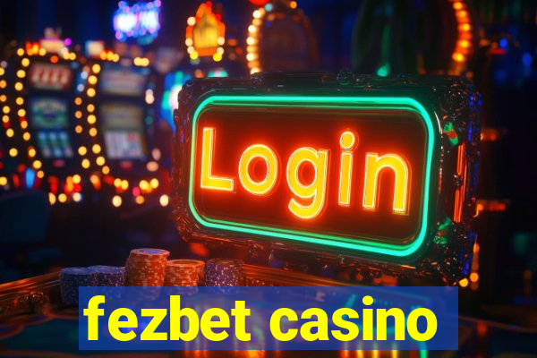 fezbet casino