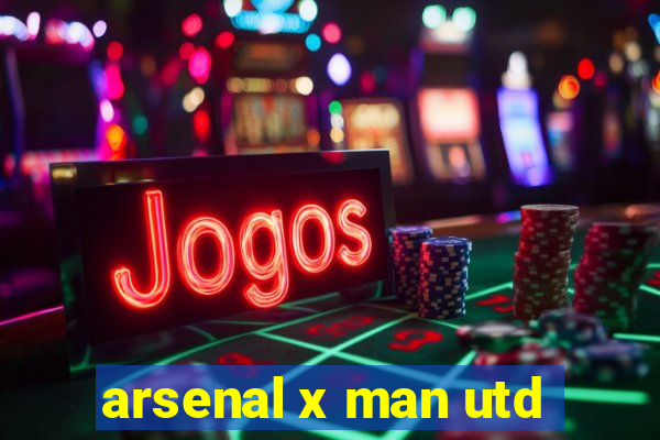 arsenal x man utd