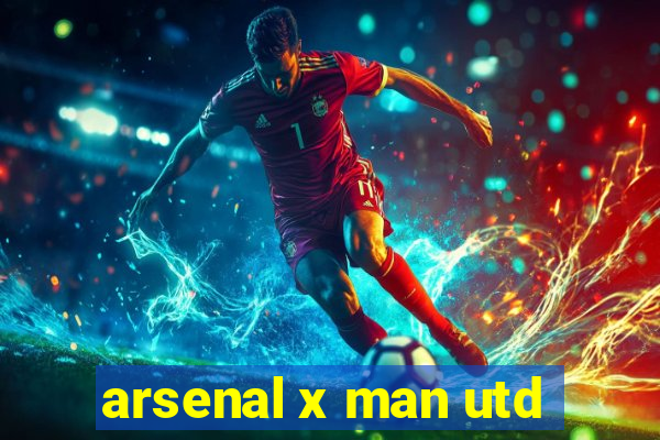 arsenal x man utd