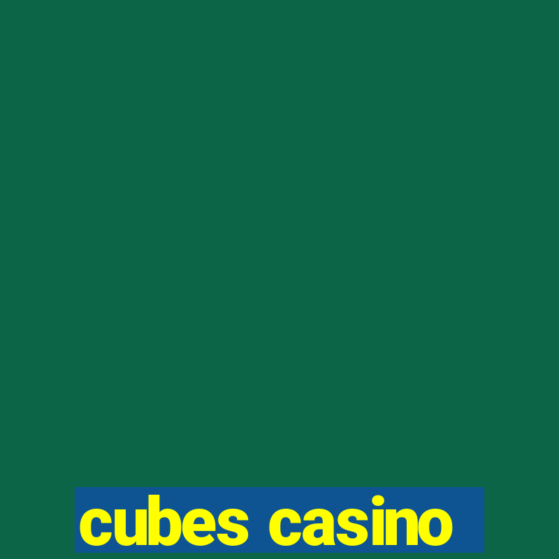 cubes casino