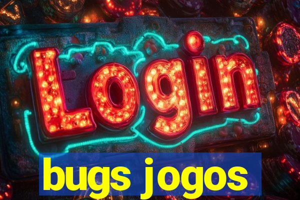 bugs jogos