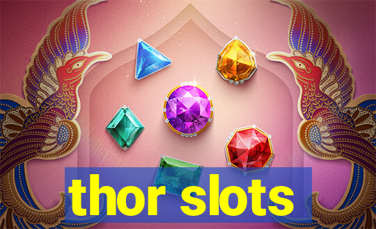 thor slots