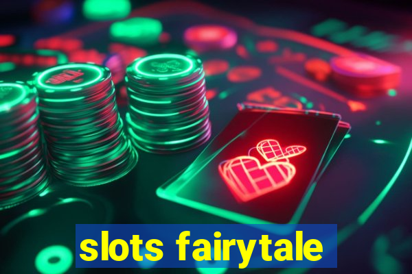 slots fairytale