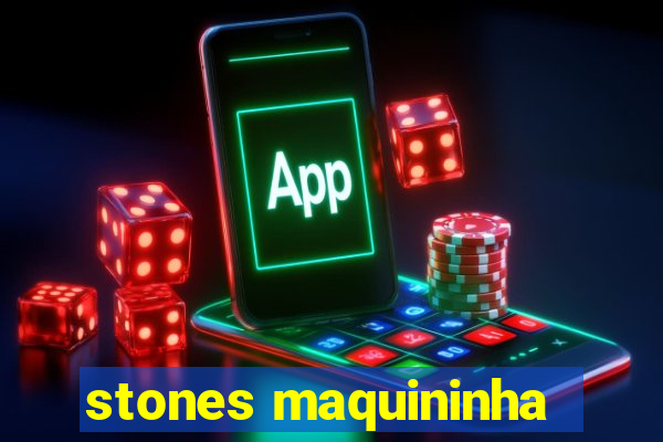 stones maquininha