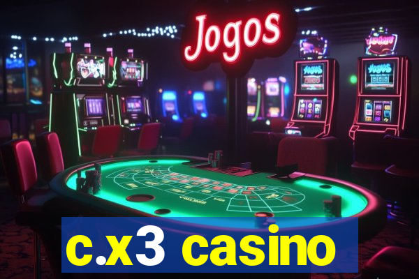 c.x3 casino