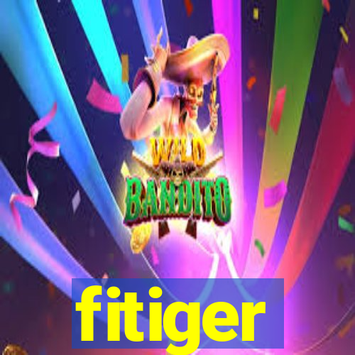 fitiger