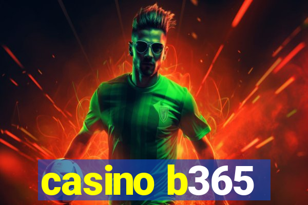 casino b365