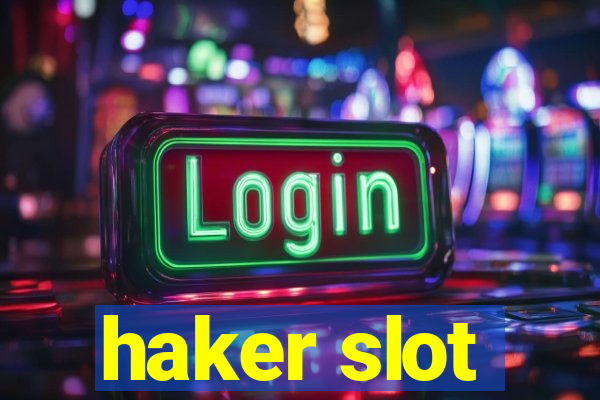 haker slot