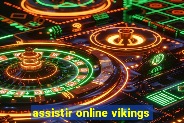 assistir online vikings