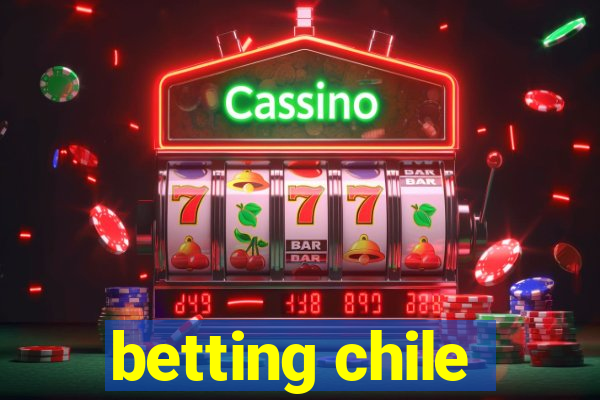 betting chile