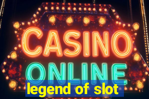 legend of slot