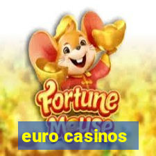 euro casinos