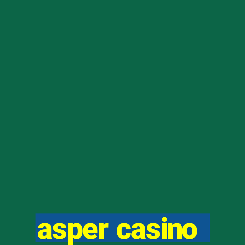 asper casino